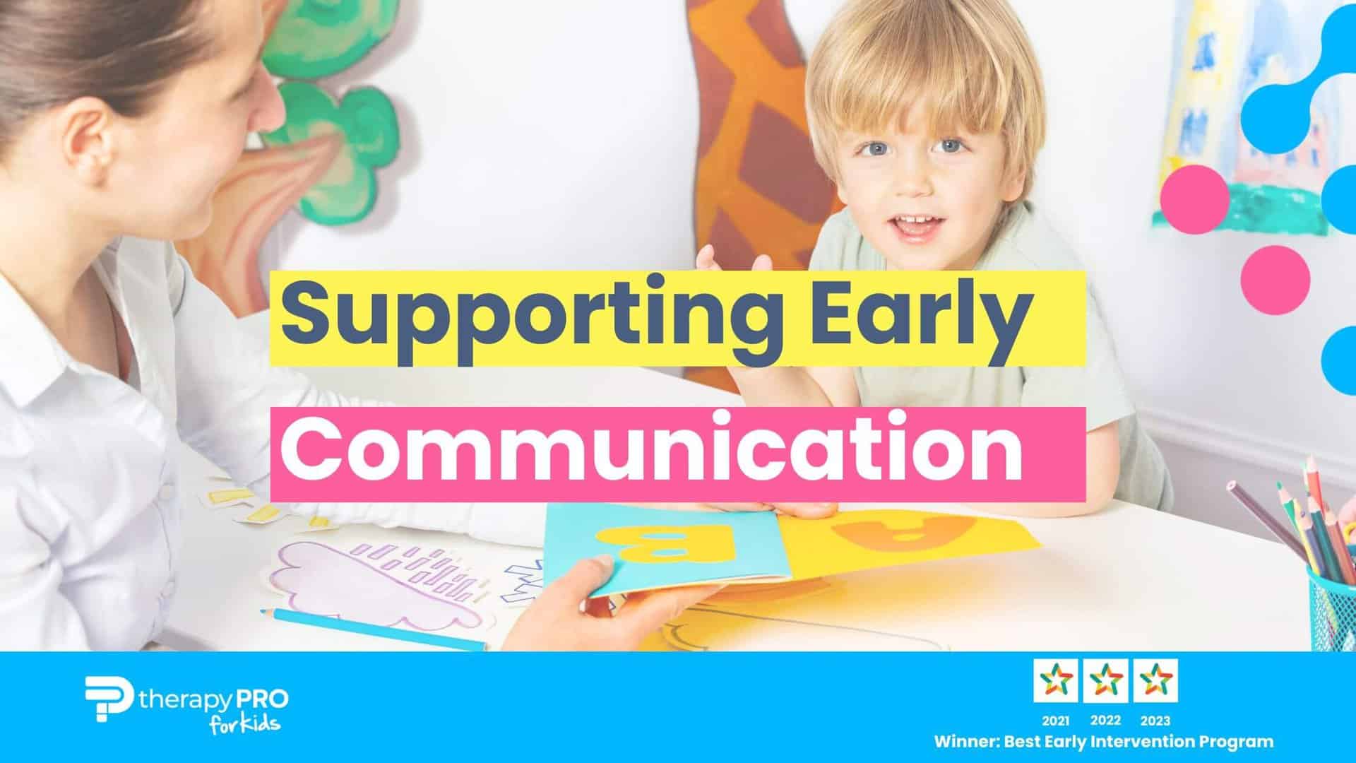 Early Childhood Communication and Early Intervention - Therapy Pro