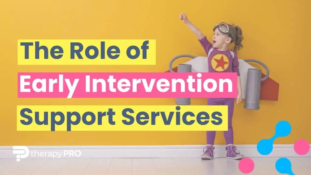 early intervention support services - therapy pro for kids