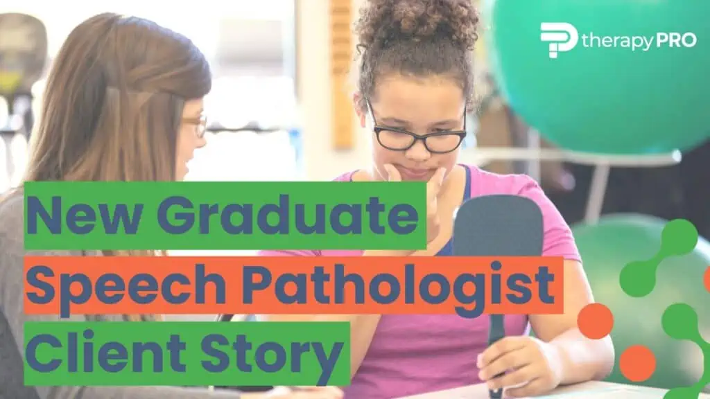 new graduate speech pathologist client story - therapy pro