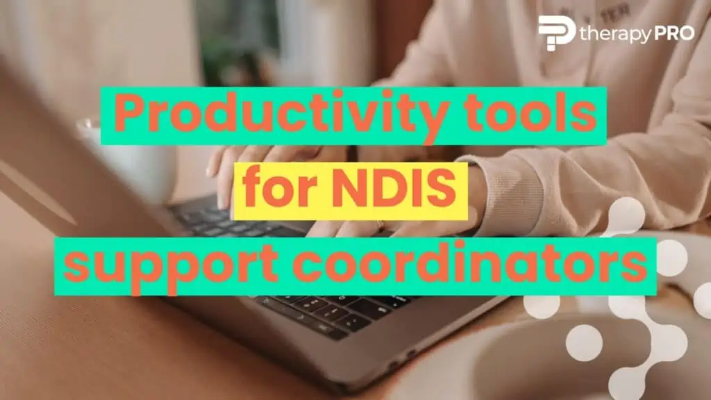 productivity tools for support coordinators - therapy pro